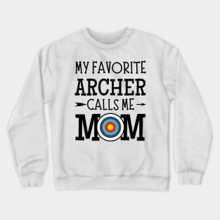 My Favorite Archer Calls Me Mom Crewneck Sweatshirt